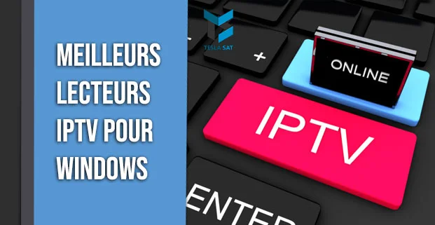 Les Meilleurs Lecteurs IPTV